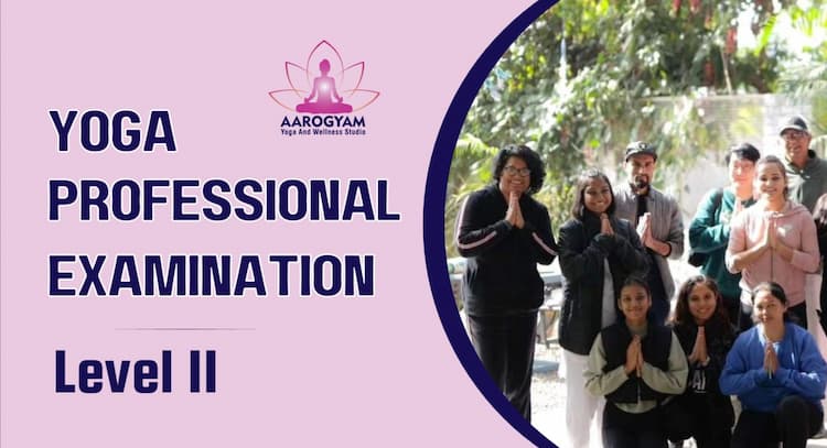 course | YOGA PROFESSIONAL EXAMINATION LEVEL-II